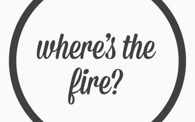 Ep.39 – where’s the fire?